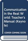 Communication in the Real World Teacher's Manual