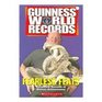 Guinness World Records Fearless Feats Incredible Records of Human Achievement