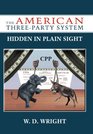 The American ThreeParty System Hidden in Plain Sight