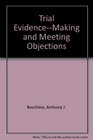 Trial EvidenceMaking and Meeting Objections
