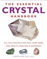 Essential Crystal Handbook All the Crystals You Will Ever Need for Health Healing  Happiness  2006 publication