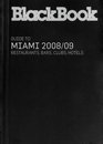 BlackBook Guide to Miami 2008/09