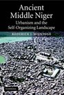 Ancient Middle Niger Urbanism and the Selforganizing Landscape