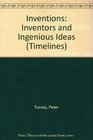 Inventions Inventors and Ingenious Ideas