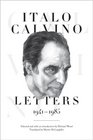 Italo Calvino Letters 19411985