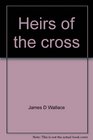 Heirs of the cross