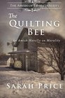 The Quilting Bee: The Amish of Ephrata (Volume 2)