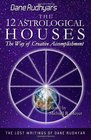 The Twelve Astrological Houses The Way of Creative Accomplishment