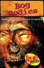 Bog Bodies Mummies and Curious Corpses