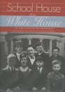 School House to White House The Education of the Presidents