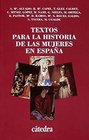 Textos para la historia de las mujeres en Espana / Texts for History of Women in Spain