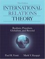 International Relations Theory Realism Pluralism Globalism and Beyond