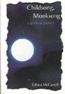 Childsong Monksong A Spiritual Journey