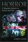 Horror A Thematic History in Fiction and Film