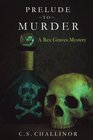 Prelude to Murder  A Rex Graves Mystery