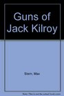 Guns of Jack Kilroy
