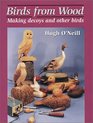 Birds from Wood Making Decoys and Other Birds