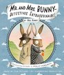 Mr and Mrs BunnyDetectives Extraordinaire