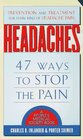 Headaches 47 Ways to Stop the Pain