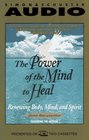 The Power of the Mind to Heal (Audio Cassette) (Abridged)