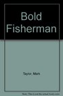 Bold Fisherman