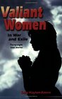 Valiant Women in War and Exile ThirtyEight True Stories
