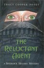 The Case of the Reluctant Agent A Sherlock Holmes Mystery
