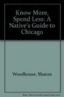Know More Spend Less  A Natives Guide to Chicago