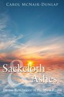Sackcloth and Ashes Divine Revelations of the Spirit Realm