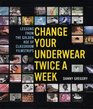 Change Your Underwear Twice a Week  Lessons from the Golden Age of Classroom Filmstrips