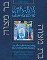The Bar/bat Mitzvah Memory Book An Album for Treasuring the Spiritual Celebration