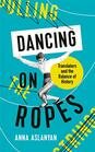 Dancing On Ropes