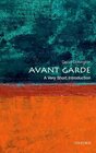 The Avant Garde A Very Short Introduction