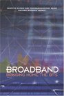 Broadband Bringing Home the Bits
