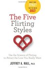 The Five Flirting Styles: Use the Science of Flirting to Attract the Love You Really Want