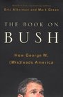 The Book on Bush How George W leads America
