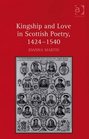 Kingship and Love in Scottish Poetry 14241540