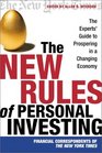 The New Rules of Personal Investing The Experts' Guide to Prospering in a Changing Economy