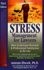 Stress Management For Lawyers How To Increase Personal  Professional Satisfaction In The Law