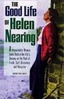 The Good Life of Helen Nearing: A Remarkable Woman Looks Back at Her Life's Journey on the Path of Truth, Self-Discovery and Integrity/Cassette