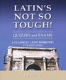 Latin's Not So Tough Quizzes and Exams Level 5