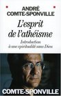 L'esprit de L'atheisme Introduction a une spiritualite sans Dieu