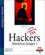 Hackers  Attention danger