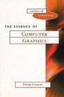 The Essence of Computer Graphics