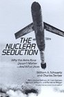 The Nuclear Seduction Why the Arms Race Doesn't MatterAnd What Does