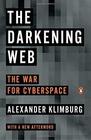 The Darkening Web The War for Cyberspace