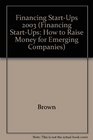 Financing StartUps 2003 How to Raise Money for Emerging Companies