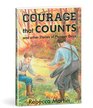 Courage that Counts and other stories of Pioneer Days