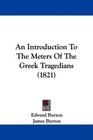 An Introduction To The Meters Of The Greek Tragedians