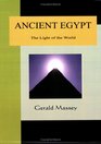 Ancient Egypt  The Light of the World A Work of Reclamation and Restitution in Twelve Books
